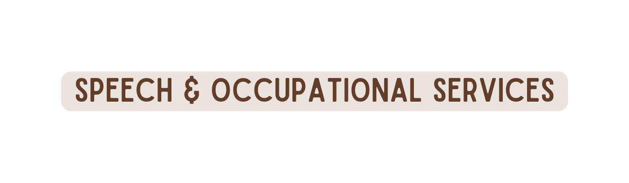 Speech Occupational SERVICES